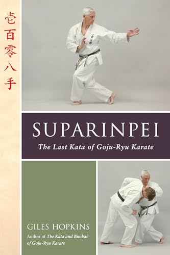 Suparinpei: The Last Kata of Goju-Ryu Karate von Blue Snake Books